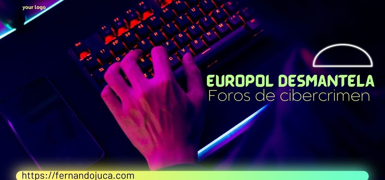 Policía Española y Europol desmantelan foros de cibercrimen con 10M de usuarios