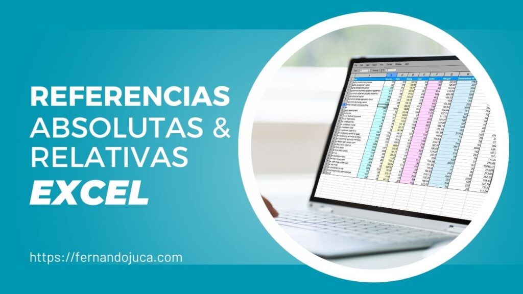 Referencias Absolutas y Relativas en Excel: ¿Cuándo Usarlas?