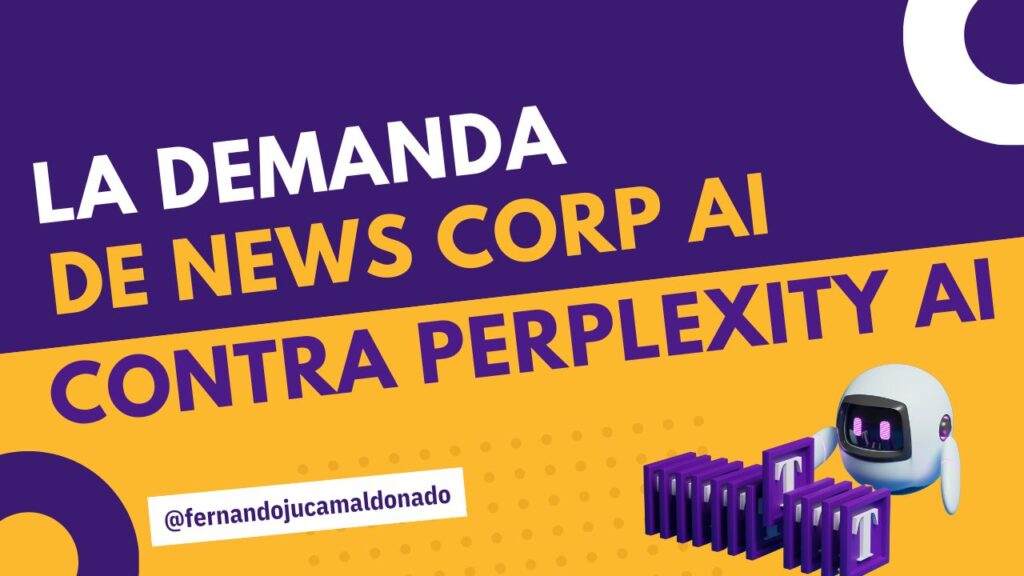 La demanda de News Corp contra Perplexity AI: ¿Un nuevo paradigma para el contenido en la era de la inteligencia artificial?