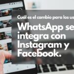 WhatsApp se integra con Instagram y Facebook: ¿Qué cambia para los usuarios?