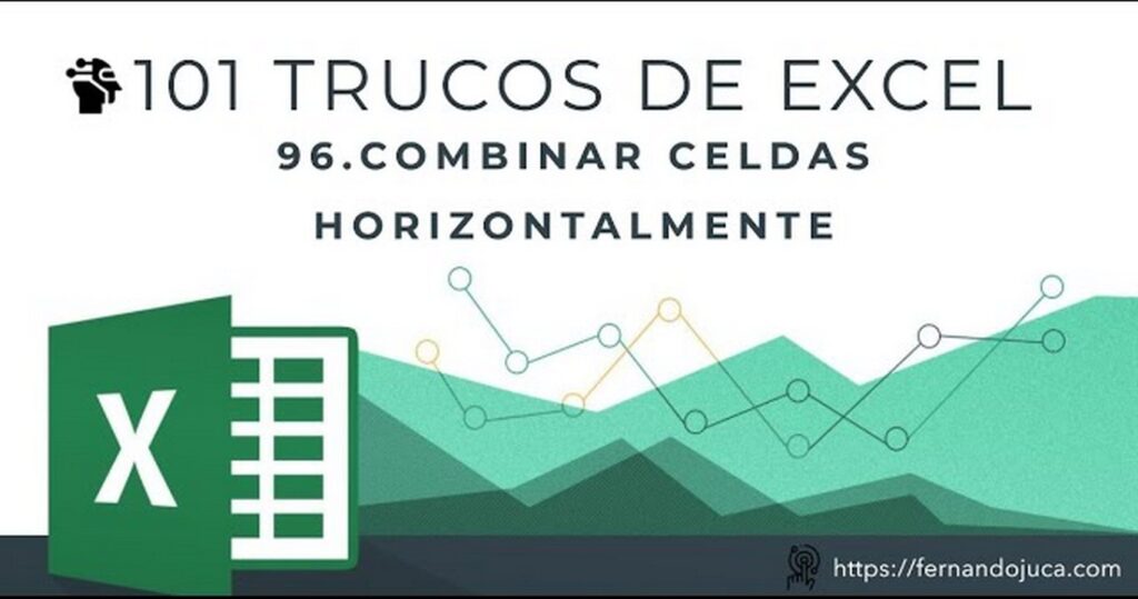 Cómo combinar celdas individualmente en Excel | Truco #96 – 101 Trucos de Excel