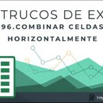 Cómo combinar celdas individualmente en Excel | Truco #96 – 101 Trucos de Excel