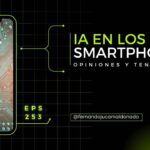 La IA en los Smartphones Revoluciona la Experiencia del Usuario: Opiniones y Tendencias