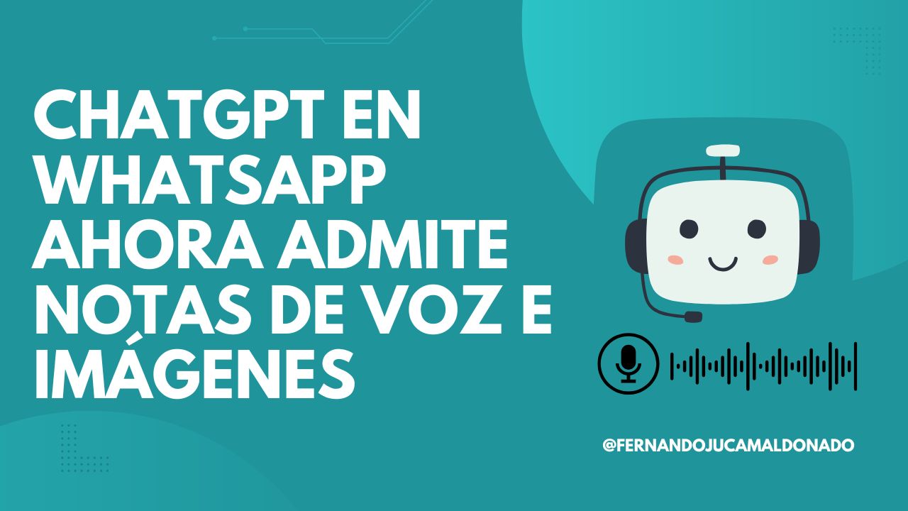 ChatGPT en WhatsApp ahora admite notas de voz e imágenes