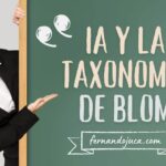 Taxonomía de Bloom e Inteligencia Artificial: Cómo Aplicarlas en la Educación