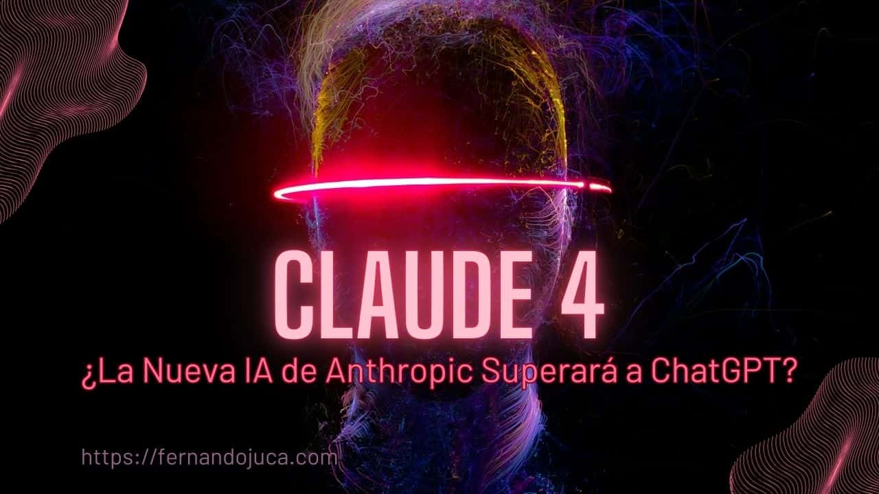 Claude 4: ¿La Nueva IA de Anthropic Superará a ChatGPT?