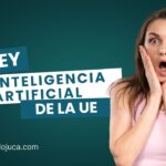 Ley de Inteligencia Artificial de la UE: ¿Cómo afectará a las empresas y usuarios?🔍