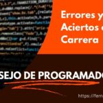 Consejos de Programadores Expertos: Errores y Aciertos en su Carrera