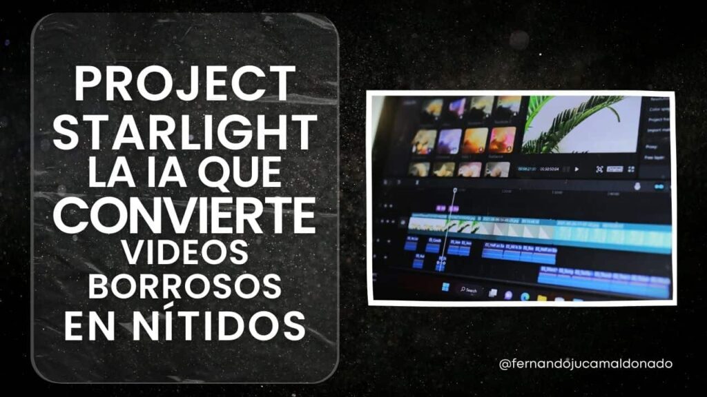 Project Starlight: La IA que convierte videos borrosos en alta definición