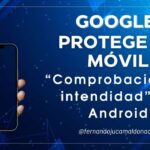 Google lanza ‘Comprobación de Identidad’ en Android: Protege tu móvil incluso si roban tu PIN