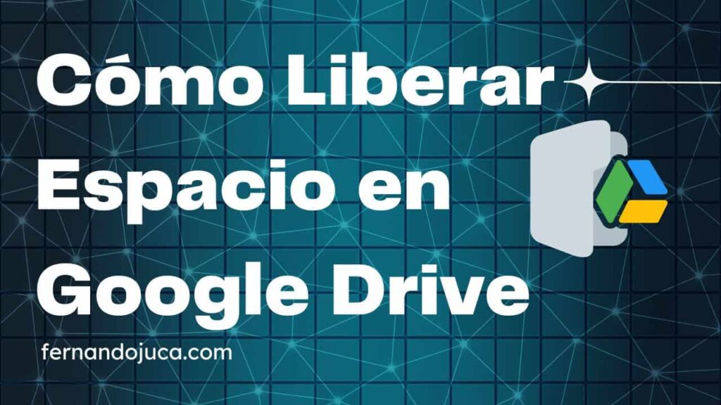 Cómo Liberar Espacio en Google Drive Rápidamente | Guía Paso a Paso