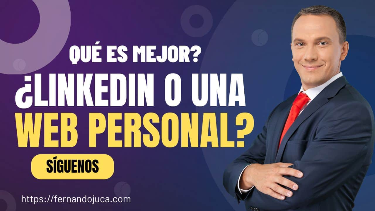 LinkedIn vs. Web Personal: ¿Cuál es la Mejor Opción en 2025?