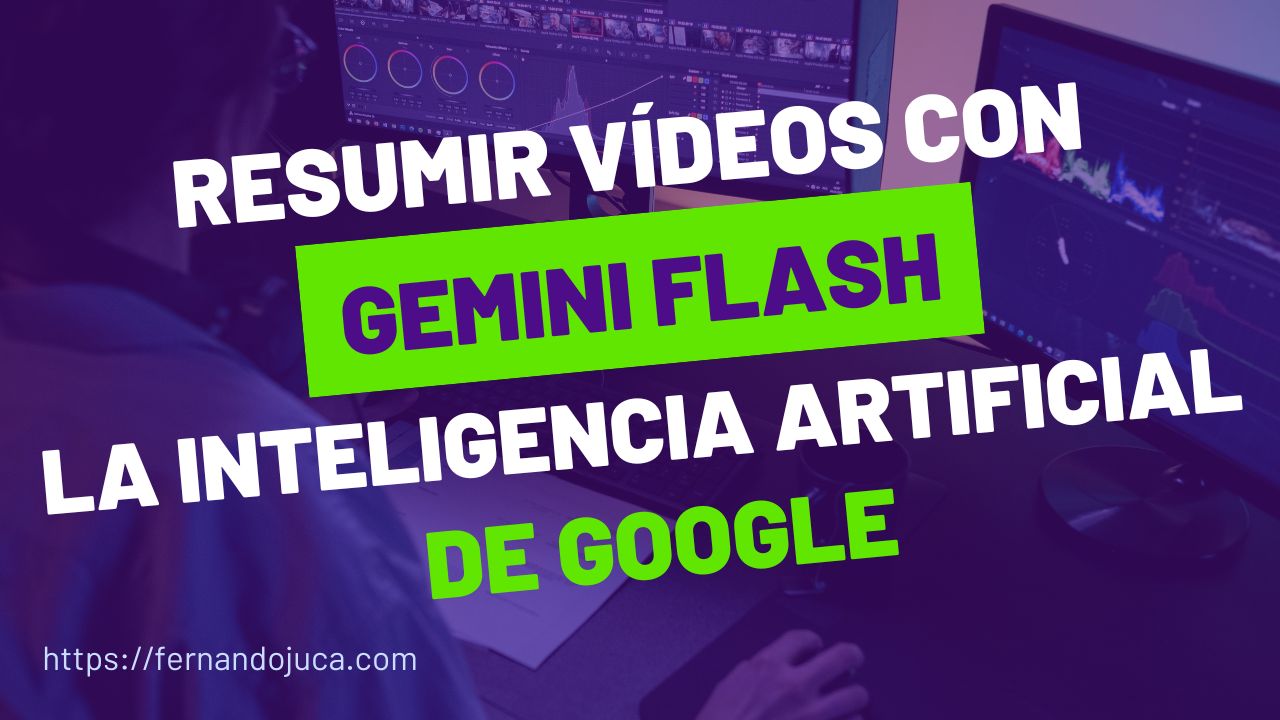 Cómo Resumir Videos de YouTube con Google Gemini 2.0