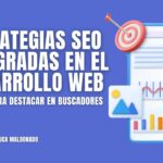 Estrategias SEO Integradas en el Desarrollo Web: Claves para Destacar en Buscadores