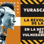 YuraScanner: La revolución de la IA en la detección de vulnerabilidades web