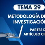 Partes de un artículo científico: estructura, características y redacción profesional