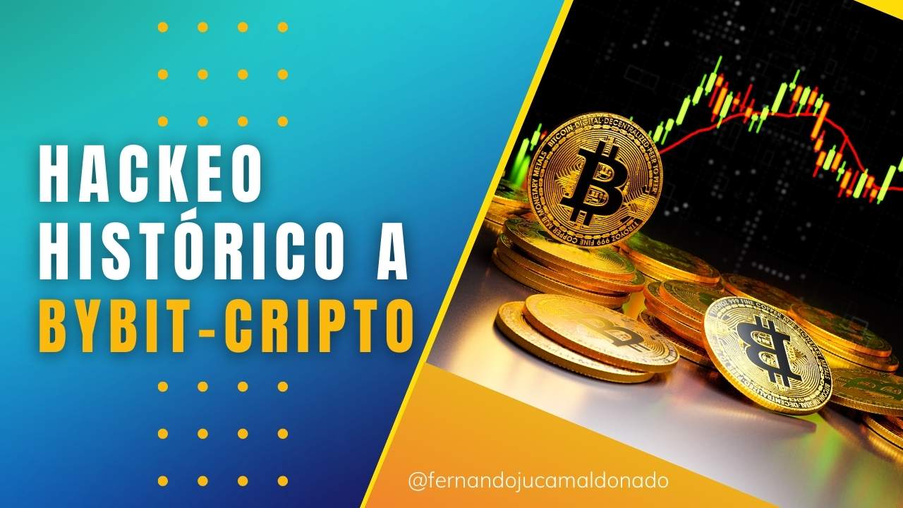 Hackeo histórico a Bybit: roban 1.500 millones de dólares en criptomonedas y sacuden la industria