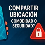 Compartir ubicación en redes sociales: útil, pero con riesgos ocultos📍
