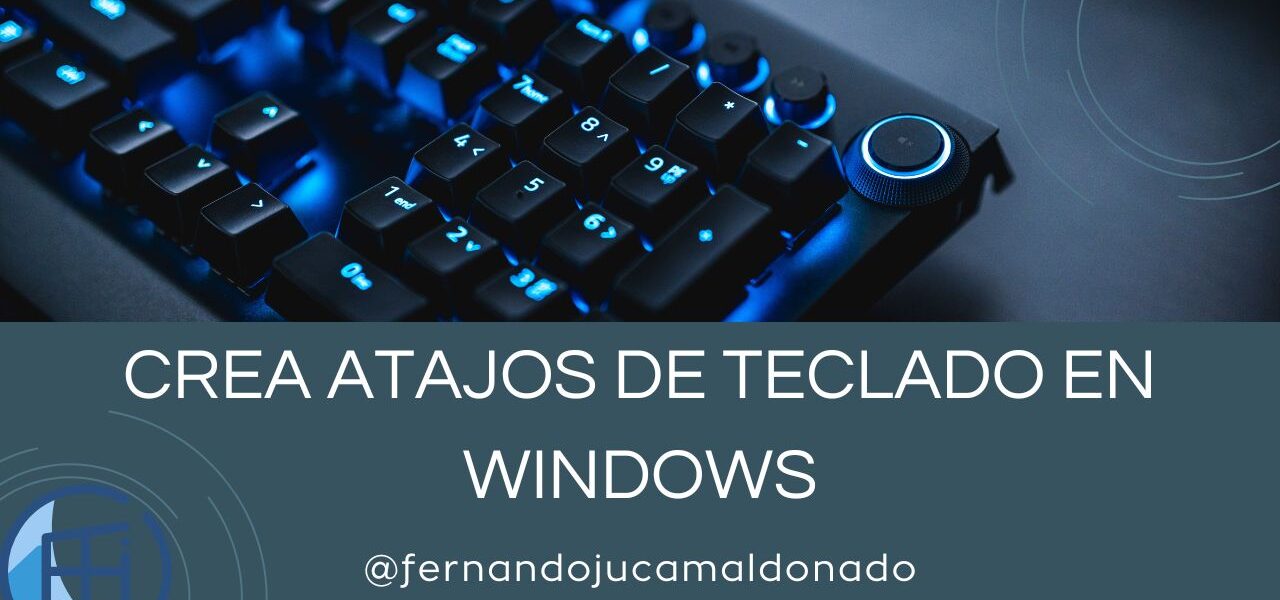 Crea atajos personalizados con teclas en Windows: mejora tu productividad como nunca antes