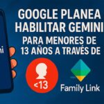 Gemini llega a menores de 13 años a través de Family Link: ¿avance educativo o alerta para padres?
