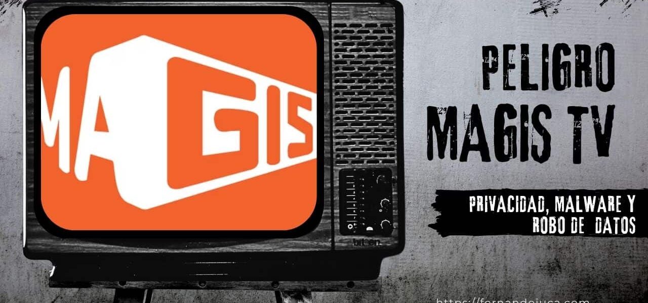 Magis TV en PC: Riesgos de privacidad, malware y robo de datos personales