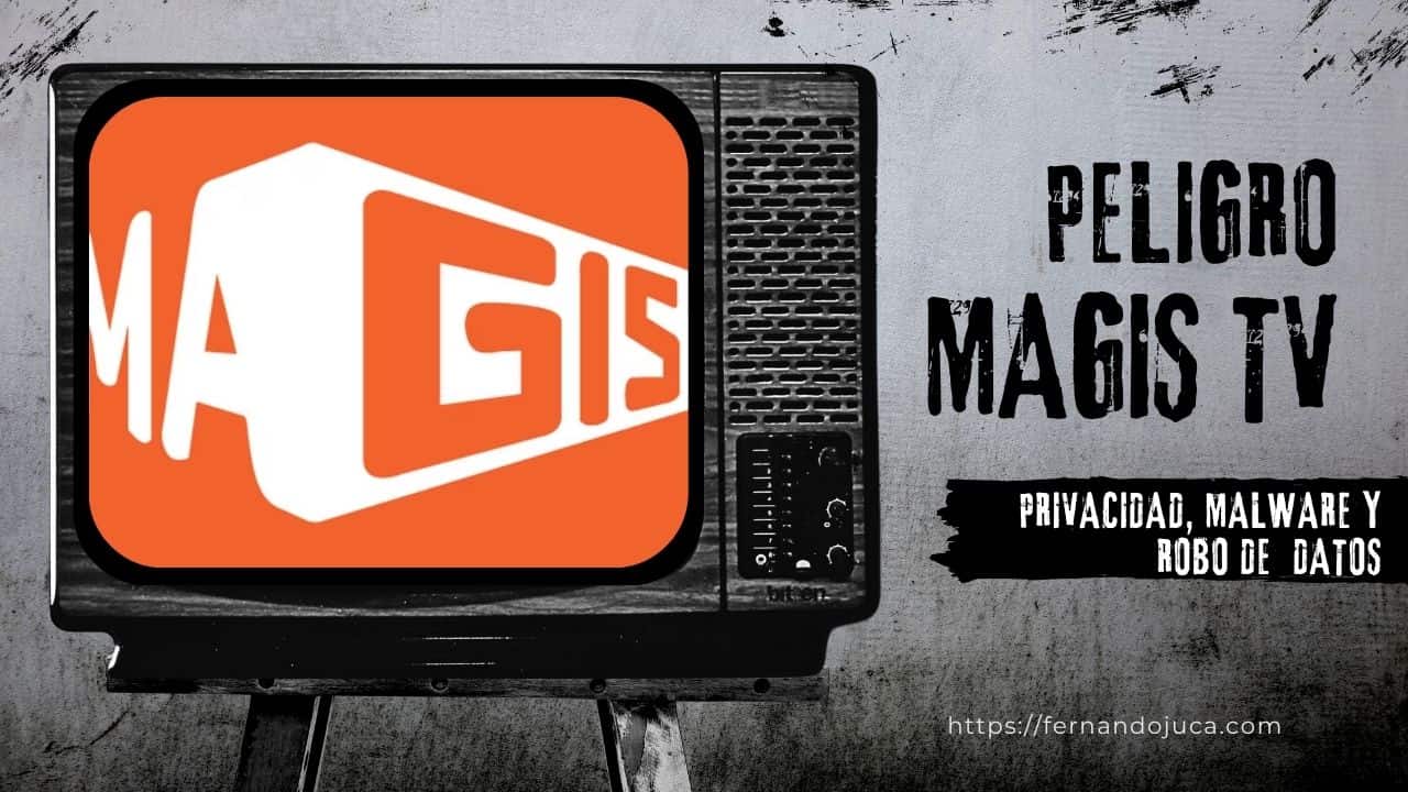 Magis TV en PC: Riesgos de privacidad, malware y robo de datos personales