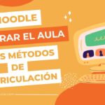Moodle para Docentes: Guía completa para configurar tu curso y matricular estudiantes