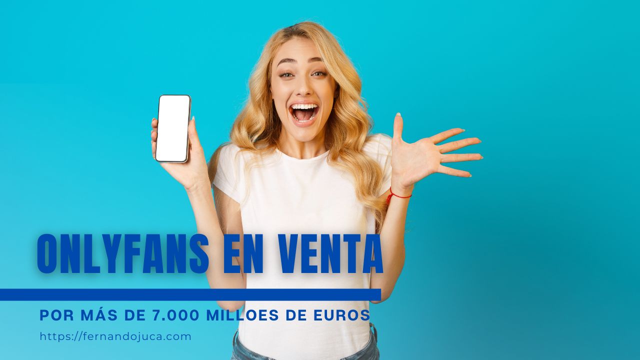 OnlyFans a la venta: lo que está en juego para la plataforma más polémica del mundo 💥