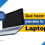 Qué hacer si pierdes o te roban tu portátil: guía completa para proteger tu información