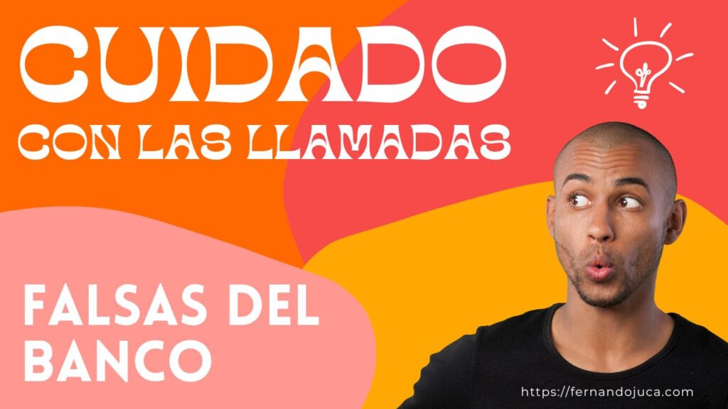 Cuidado con las llamadas falsas del banco: cómo detectar y evitar estafas telefónicas