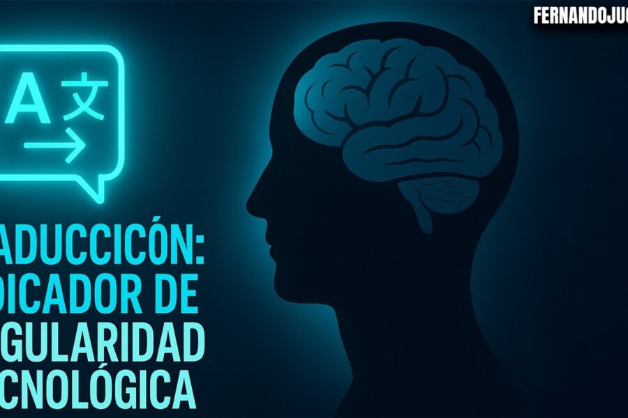 🧠 El lenguaje como puerta a la singularidad: ¿traducción perfecta = inteligencia artificial general?