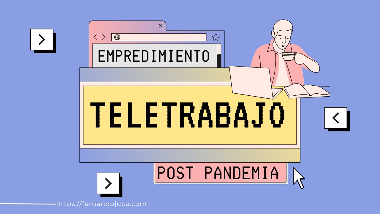 Teletrabajo y Emprendimiento: Cómo el Trabajo Remoto Está Generando Nuevas Startups