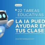 Cosas que la IA puede ayudar a un docente en sus clases