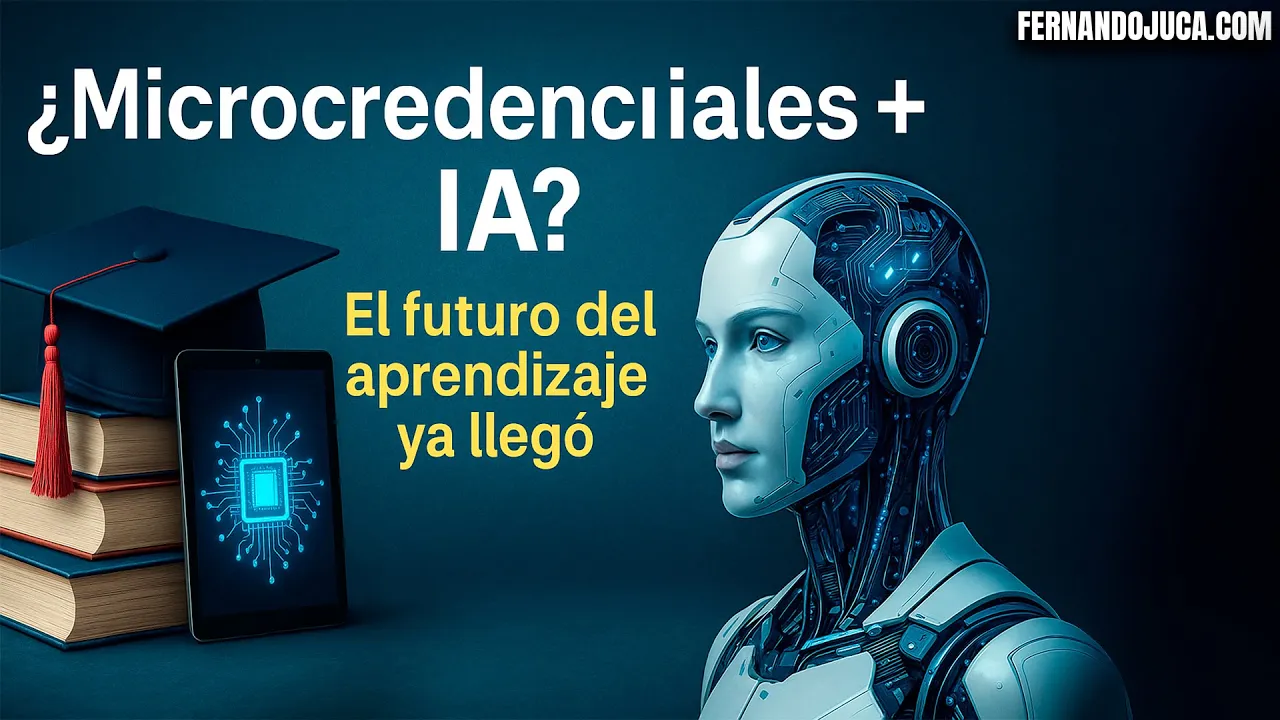 Formación continua, microcredenciales e IA: el nuevo camino del aprendizaje