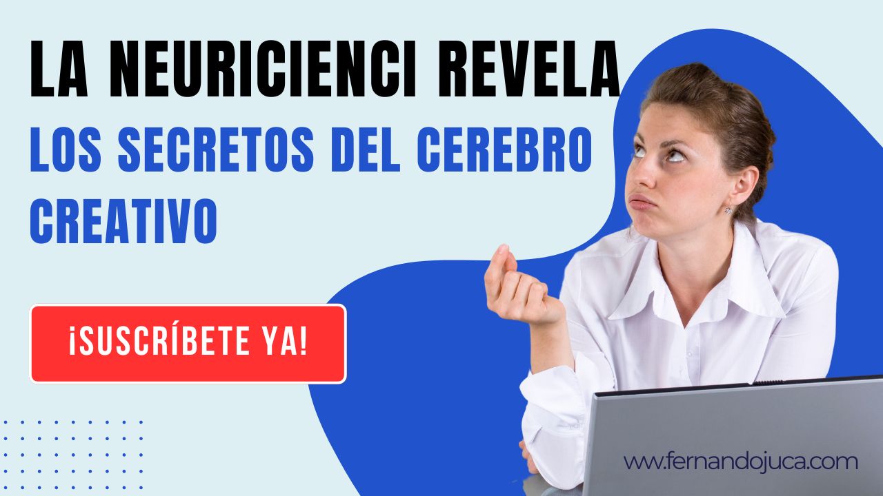 La Neurociencia Revela los Secretos del Cerebro Creativo