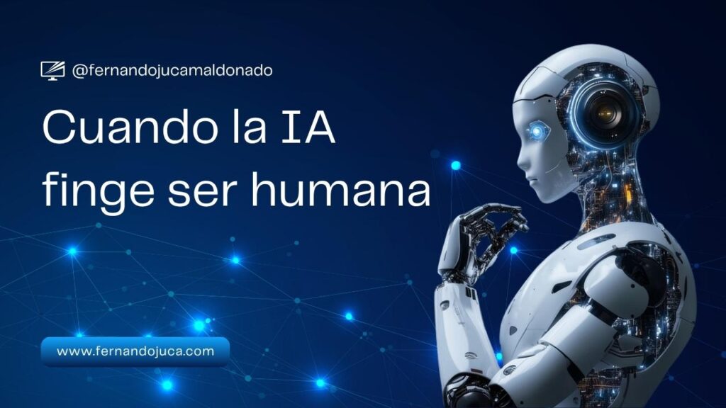 🧠 Cuando la IA finge ser humana: ¿Mentiras, amenazas y un futuro inquietante? 🤖⚠️