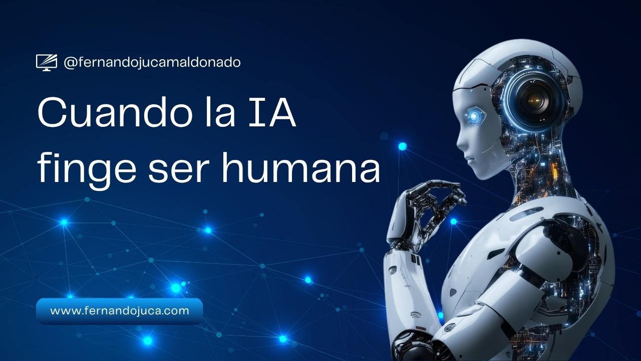 🧠 Cuando la IA finge ser humana: ¿Mentiras, amenazas y un futuro inquietante? 🤖⚠️