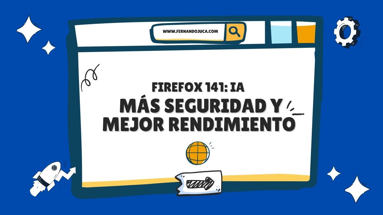🦊 Firefox 141: Inteligencia Artificial, más seguridad y mejor rendimiento 🚀🔐