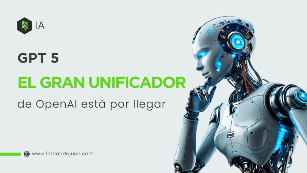 🤖 GPT-5: el gran unificador de OpenAI está por llegar 🚀🧠