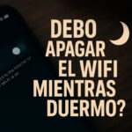 🌙 ¿Debo apagar el WiFi del móvil mientras duermo? Lo que dice el sentido común