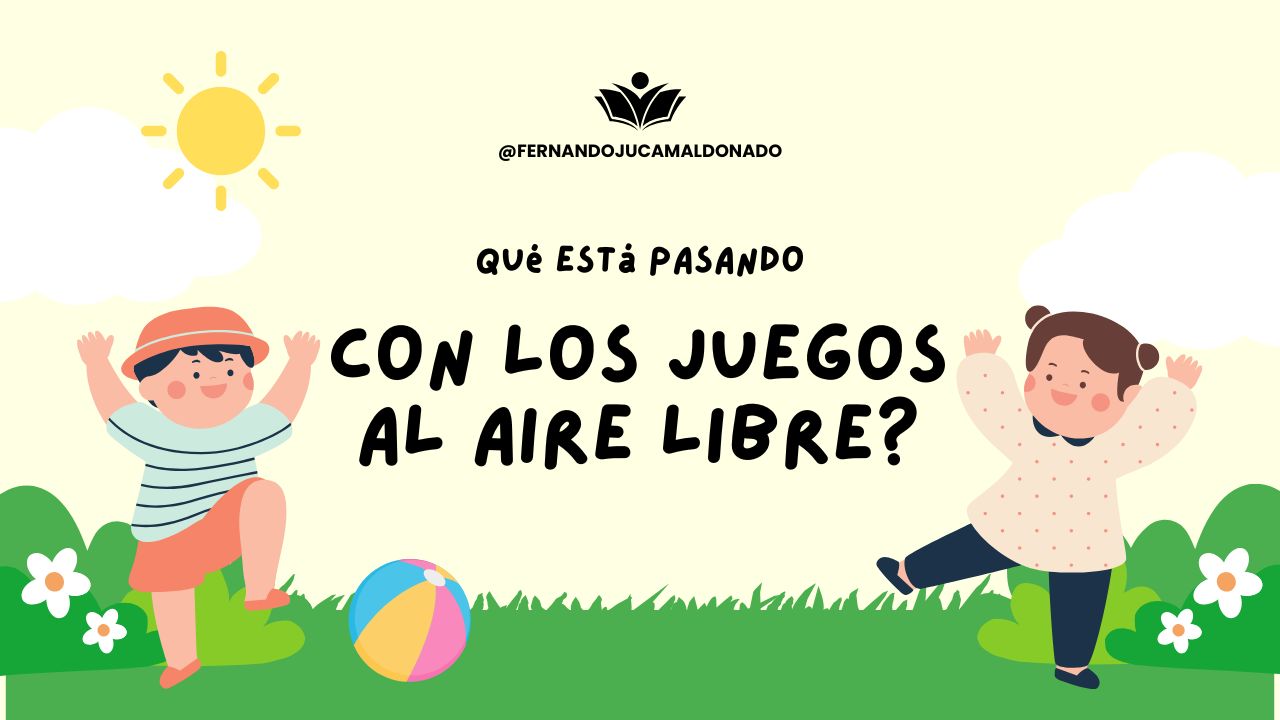 Qué ha pasado con los juegos al aire libre?