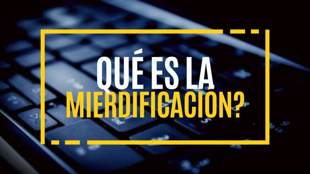 Mierdificación: El Ciclo de Decadencia de las Plataformas Digitales