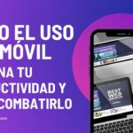 Cómo el uso del móvil arruina tu productividad y cómo combatirlo📵