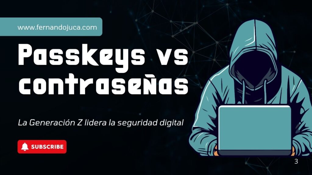 🔐 Passkeys vs contraseñas: la Generación Z lidera la seguridad digital