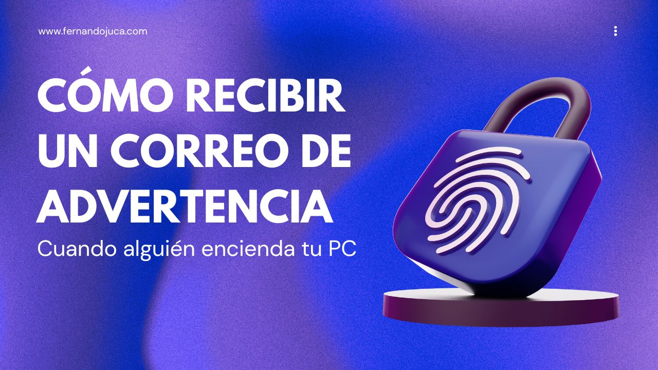 📬 Recibe un correo automático cada vez que alguien encienda tu PC en Windows 11