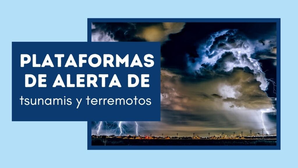 Las mejores webs para consultar alertas de tsunamis y terremotos en tiempo real 🌊