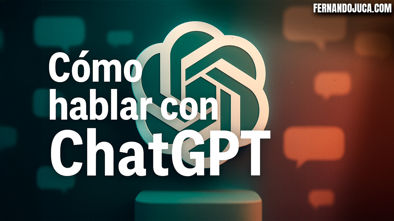🧠 Cómo hablar con ChatGPT para obtener resultados increíbles 🚀💬
