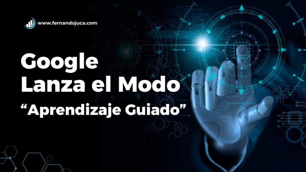 🎓 Google Lanza el Modo “Aprendizaje Guiado” en Gemini para el Nuevo Curso Escolar