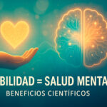 Amabilidad y salud mental: la ciencia confirma sus beneficios 💙🌍