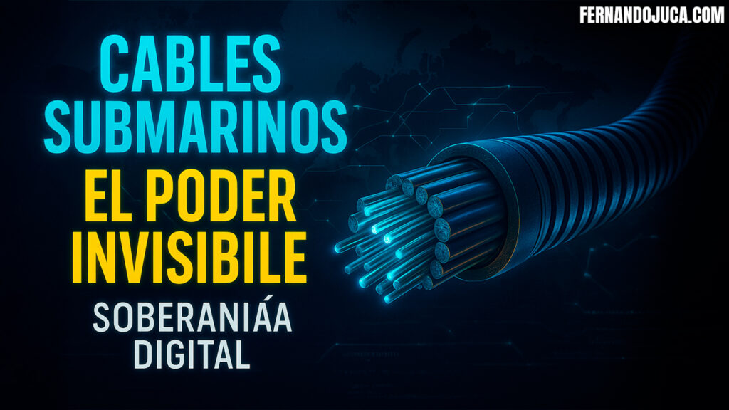 🌊 Cables submarinos: el poder invisible que controla Internet y la batalla por la soberanía digital